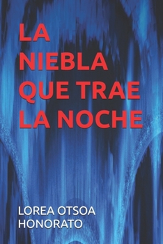 Paperback La Niebla Que Trae La Noche [Spanish] Book