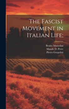 Hardcover The Fascist Movement in Italian Life; Book