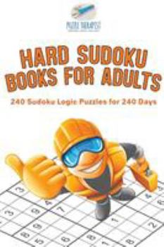 Paperback Hard Sudoku Books for Adults 240 Sudoku Logic Puzzles for 240 Days Book