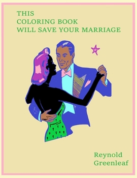 Paperback This Coloring Book Will Save Your Marriage Book