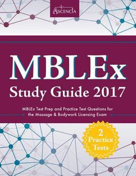 Paperback Mblex Study Guide 2017: Mblex Test Prep and Practice Test Questions for the Massage & Bodywork Licensing Exam Book