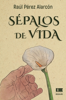 Paperback Sépalos de vida [Spanish] Book