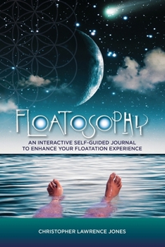 Paperback Floatosophy: A Self-Guided Interactive Guide For Floating Book