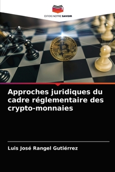 Paperback Approches juridiques du cadre réglementaire des crypto-monnaies [French] Book