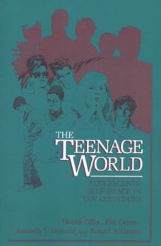 Paperback The Teenage World: Adolescents' Self-Image in Ten Countries Book