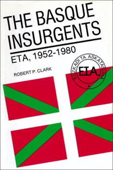 Paperback The Basque Insurgents: ETA, 1952-1980 Book