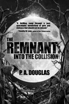 Paperback The Remnant: Into the Collision Book