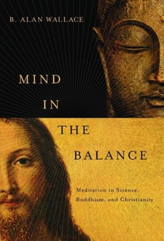 Hardcover Mind in the Balance: Meditation in Science, Buddhism, & Christianity Book