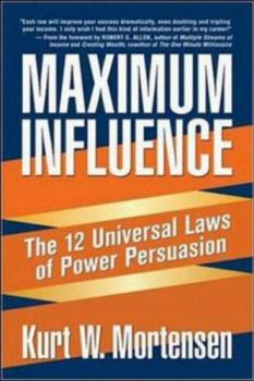 Paperback Maximum Influence: The 12 Universal Laws of Power Persuasion Book