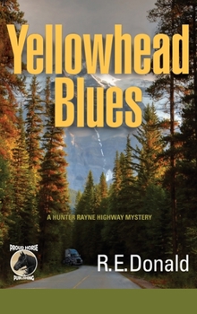 Hardcover Yellowhead Blues: A Hunter Rayne Highway Mystery Book