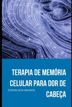 Paperback Terapia de Memória Celular para Dor de Cabeça [Portuguese] Book