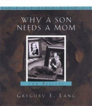 Hardcover Why a Son Needs a Mom: 100 Reasons Book