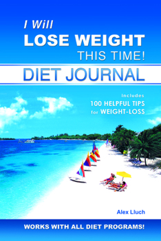 Spiral-bound I Will Lose Weight This Time! Diet Journal [With Away from Home Diet JournalWith Stickers] Book