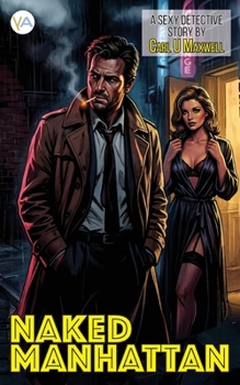 Naked Manhattan: A sexy detective story