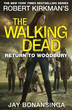 Return to Woodbury - Book #8 of the Walking Dead: Novels