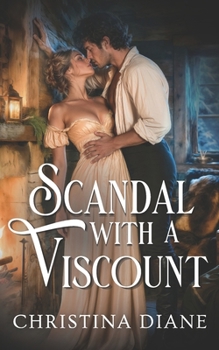 Scandal with a Viscount - Book #6 of the A Society of Scandal