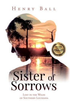 Paperback Sister of Sorrows: Lost in the Wilds of Southern Louisiana Book