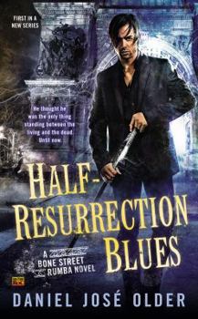 Half-Resurrection Blues - Book #1 of the Bone Street Rumba