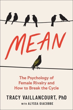 Mean: The Psychology of Female Rivalry and How to Break the Cycle