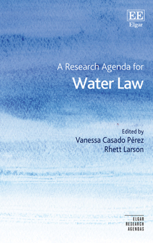 Hardcover A Research Agenda for Water Law (Elgar Research Agendas) Book