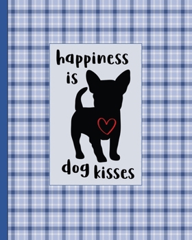 Paperback Happiness is Dog Kisses: 8x10 Combo Dot Grid and Dotted-Line Notebook and Journal Book