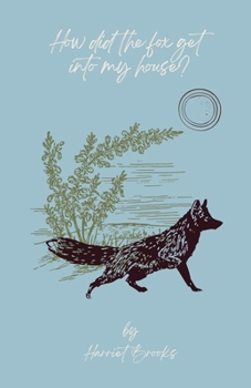 Paperback How Did the Fox Get in My House Book