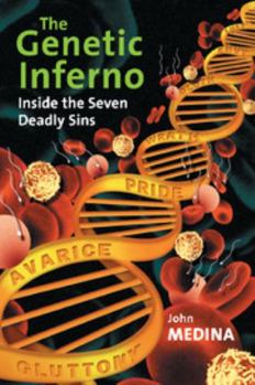 Paperback The Genetic Inferno: Inside the Seven Deadly Sins Book