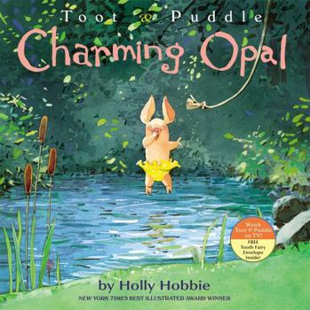 Toot & Puddle: Charming Opal - Book  of the Toot & Puddle