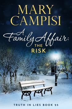 A Family Affair: The Risk (Truth In Lies) - Book #25 of the Truth in Lies