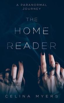 Paperback The Home Reader: A Paranormal Journey Book