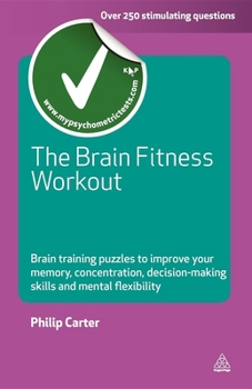 Paperback The Brain Fitness Workout: Brain Training Puzzles to Improve Your Memory Concentration Decision Making Skills and Mental Flexibility Book