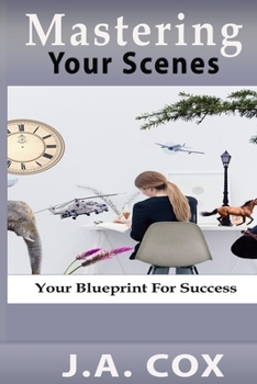Mastering Your Scenes: Your Blueprint for Success