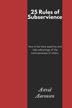 Paperback 25 Rules of Subservience: A Guide to Self-Empowerment Book