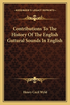 Paperback Contributions To The History Of The English Guttural Sounds In English Book