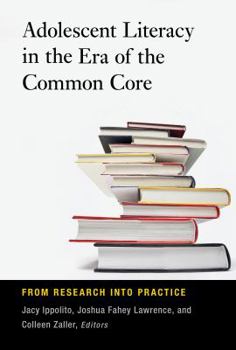 Paperback Adolescent Literacy in the Era of the Common Core: From Research Into Practice Book