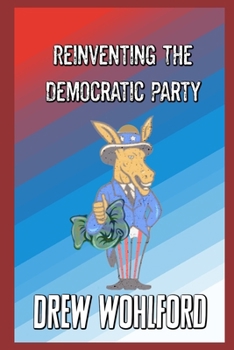 Paperback Reinventing The Democratic Party Book