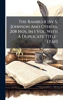 Hardcover The Rambler [by S. Johnson And Others. 208 Nos. In 1 Vol. With A Duplicate Title-leaf] Book