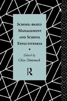 Paperback School-Based Management and School Effectiveness Book