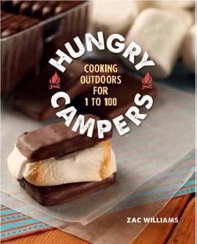 Hardcover Hungry Campers: Cooking Outdoors for 1 to 100 Book