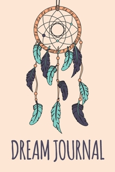 Paperback Dream Journal: Dream Catcher Notebook & Diary Book