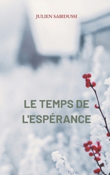Paperback Le temps de l'espérance [French] Book