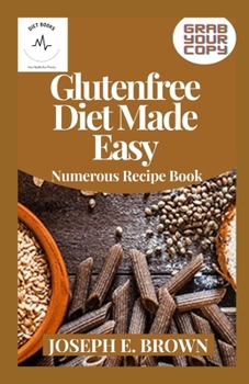 Paperback Glutenfree Diet Made Easy: Numerous Recipe Book