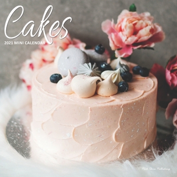 Paperback Cakes Calendar: 2021 Monthly Planner for Bakers and Patisserie Lovers Book