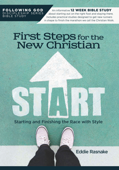 Paperback First Steps for the New Christian: Starting and Finishing the Race with Style Book