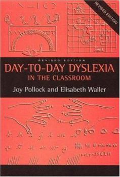 Paperback Day-To-Day Dyslexia in the Classroom Book