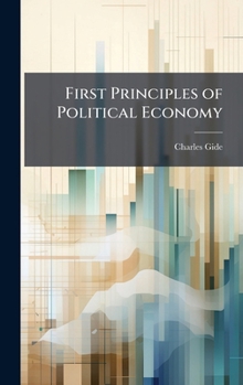 Hardcover First Principles of Political Economy Book