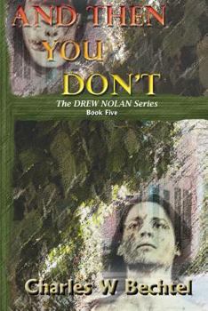 And Then You Don't - Book #5 of the Drew Nolan