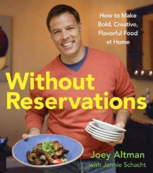 Hardcover Without Reservations: How to Make Bold, Creative, Flavorful Food at Home Book