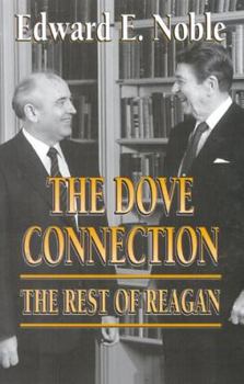 Paperback The Dove Connection: The Rest of Reagan Book