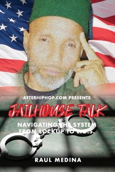 Paperback Afterhiphop.com Presents: Jailhouse Talk Navigating the System from Lockup to E.O.S. Book